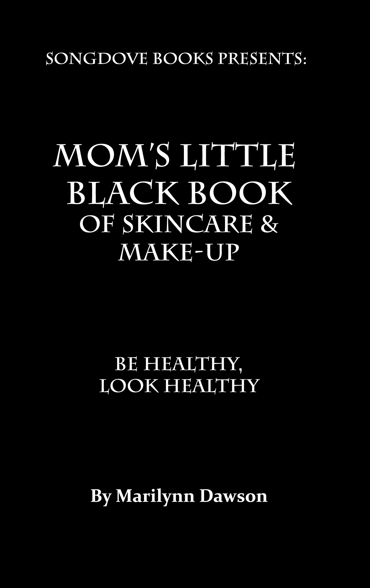 Songdove Books - Mom's Little Black Book of Skincare & Make-up